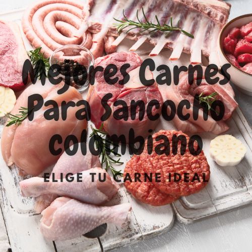 tipos de carnes para sancocho colombiano